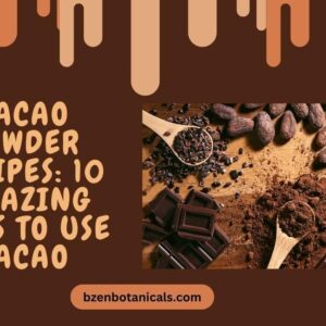 Cacao Powder Recipes: 10 Amazing Ways To Use Cacao